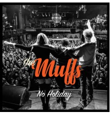 The Muffs - No Holiday