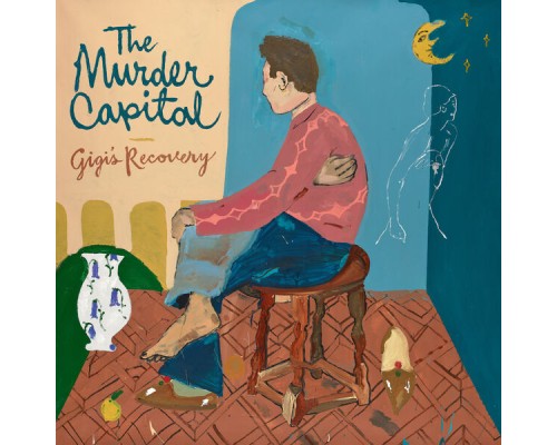 The Murder Capital - Gigi's Recovery