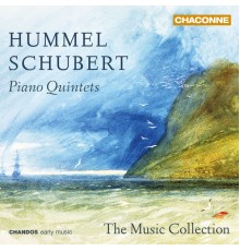 The Music Collection - Hummel: Piano Quintet - Schubert: Piano Quintet "Die Forelle"