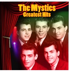 The Mystics - Greatest Hits