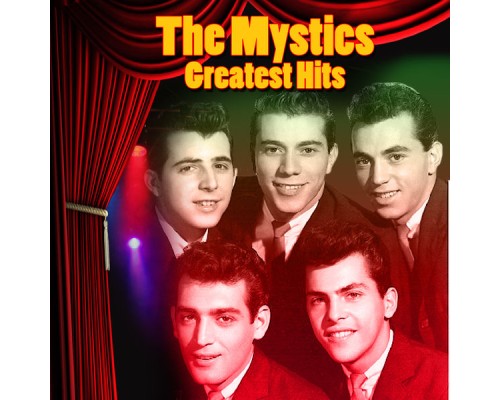 The Mystics - Greatest Hits