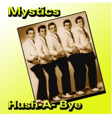 The Mystics - Hush-a-bye