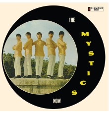 The Mystics - The Mystics Now