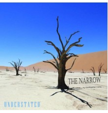 The Narrow - Understated