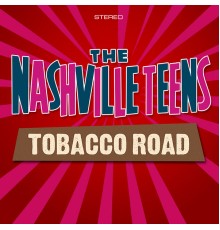 The Nashville Teens - Tobacco Road