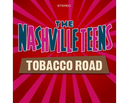 The Nashville Teens - Tobacco Road