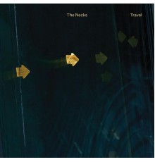 The Necks - Travel