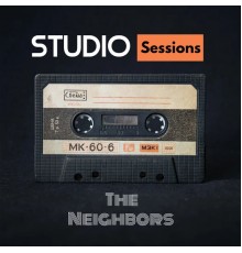 The Neighbors - Studio Sessions