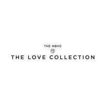 The Neighbourhood - The Love Collection