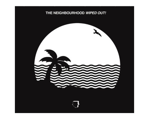 The Neighbourhood - Wiped Out!