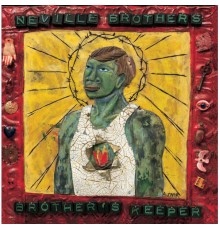 The Neville Brothers - Brother's Keeper