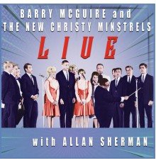 The New Christy Minstrels, Allan Sherman and Barry McGuire - Barry McGuire and the New Christy Minstrels with Allan Sherman Live