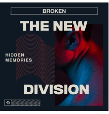 The New Division - Broken (Remixes)