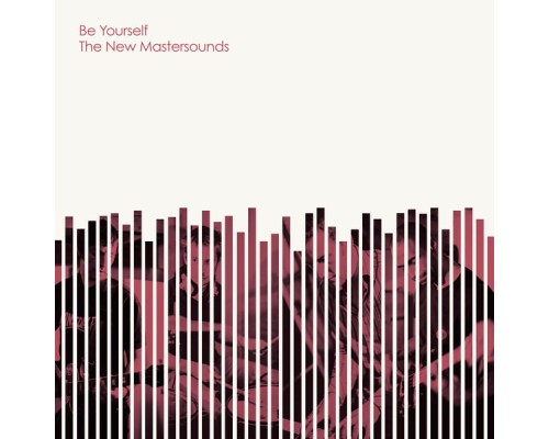 The New Mastersounds - Be Yourself