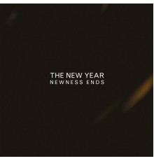 The New Year - Newness Ends