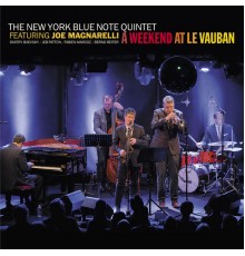 The New York Blue Note Quintet - A Weekend at Le Vauban