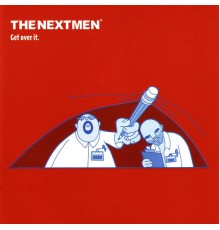 The Nextmen - Get Over It