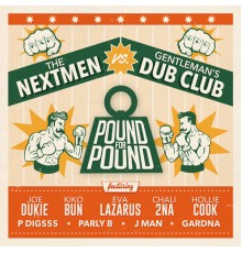 The Nextmen & Gentleman's Dub Club - Pound for Pound