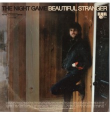 The Night Game - Beautiful Stranger