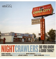 The Nightcrawlers - Do You Know a Good Thing?