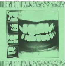 The Ninth Wave - Happy Days!