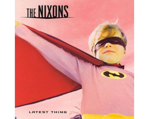 The Nixons - Latest Thing