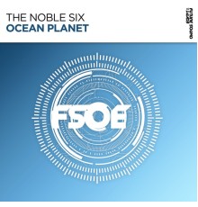 The Noble Six - Ocean Planet