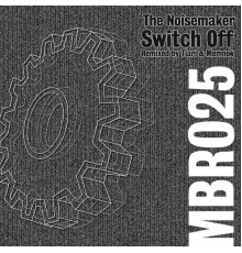 The Noisemaker - Switch Off