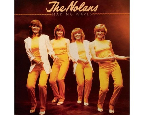 The Nolans - Making Waves