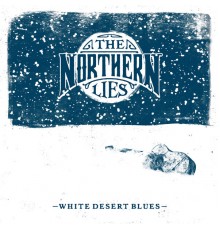 The Northern Lies - White Desert Blues
