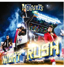 The Nuggets - NIGHT RUSH