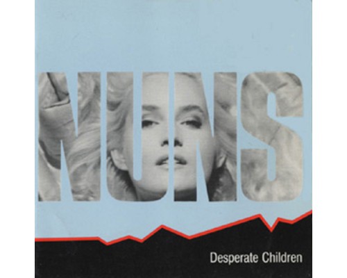 The Nuns - Desperate Children