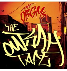 The OBGMs - The Outsah Tape