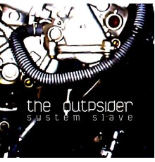 The OUTpsiDER - System Slave