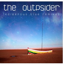 The OUTpsiDER - Indigenous Blue Remixes