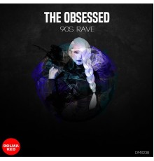 The Obsessed - 90s Rave