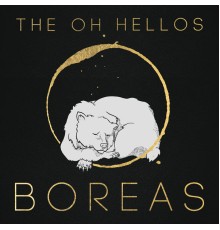 The Oh Hellos - Boreas