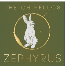 The Oh Hellos - Zephyrus