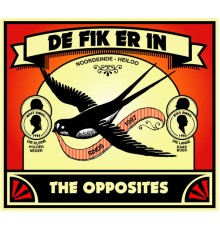 The Opposites - De Fik Erin