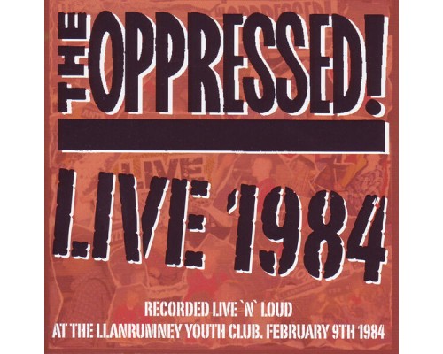 The Oppressed - Live 1984