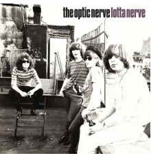 The Optic Nerve - Lotta Nerve