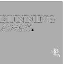 The Orange Peels - Running Away