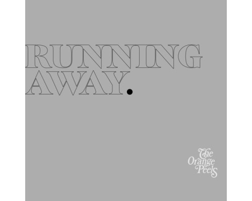 The Orange Peels - Running Away