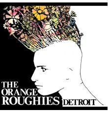 The Orange Roughies - Detroit