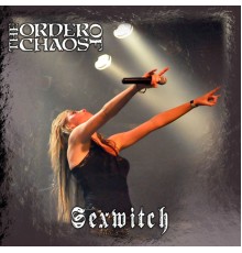 The Order Of Chaos - Sexwitch