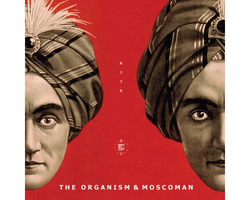 The Organism & Moscoman - Rite EP