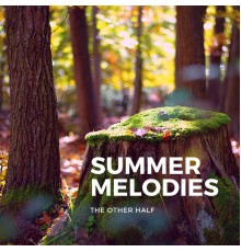 The Other Half - Summer Melodies