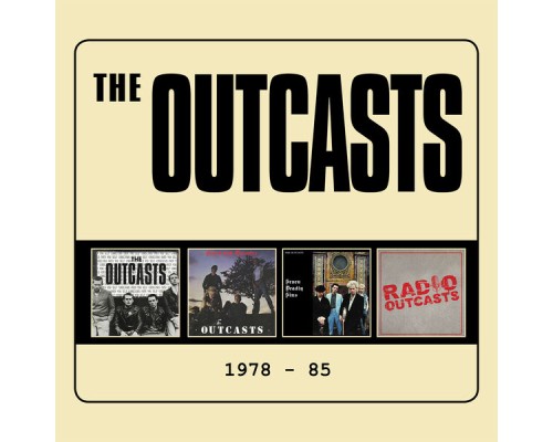 The Outcasts - 1978-85