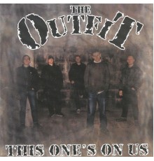 The Outfit - This One's on Us