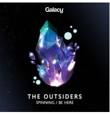 The Outsiders - Spinning / Be Here